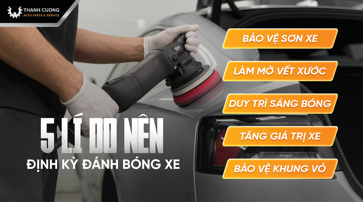 5 Lý do bạn nên định kỳ đánh bóng xe ô tô